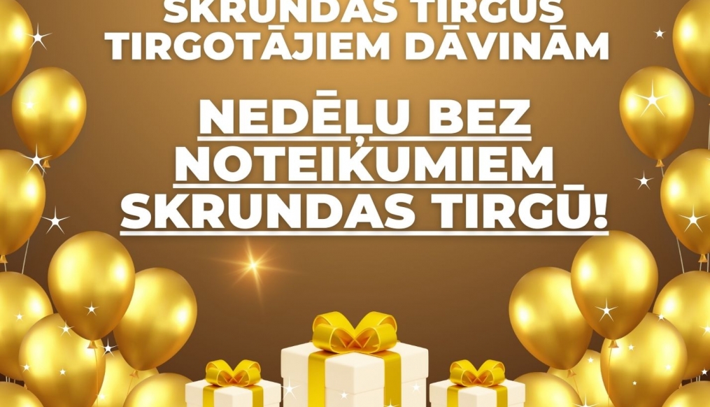 NEDĒĻA BEZ NOTEIKUMIEM SKRUNDAS TIRGŪ