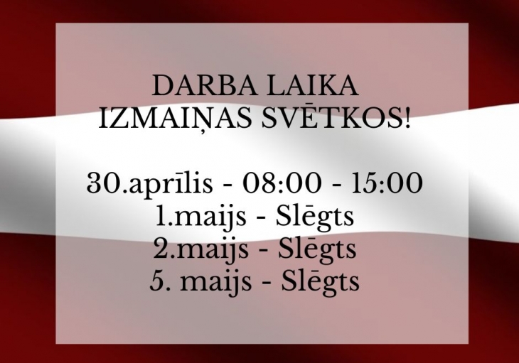 MAINĪTS DARBA LAIKS MAIJA SVĒTKOS